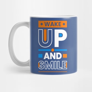 wake up and smile 4 Mug